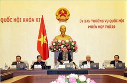Bế mạc Phiên họp thứ 29 của Ủy ban Thường vụ Quốc hội